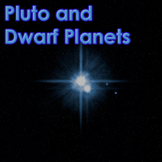 Pluto and Dwarf Planets
